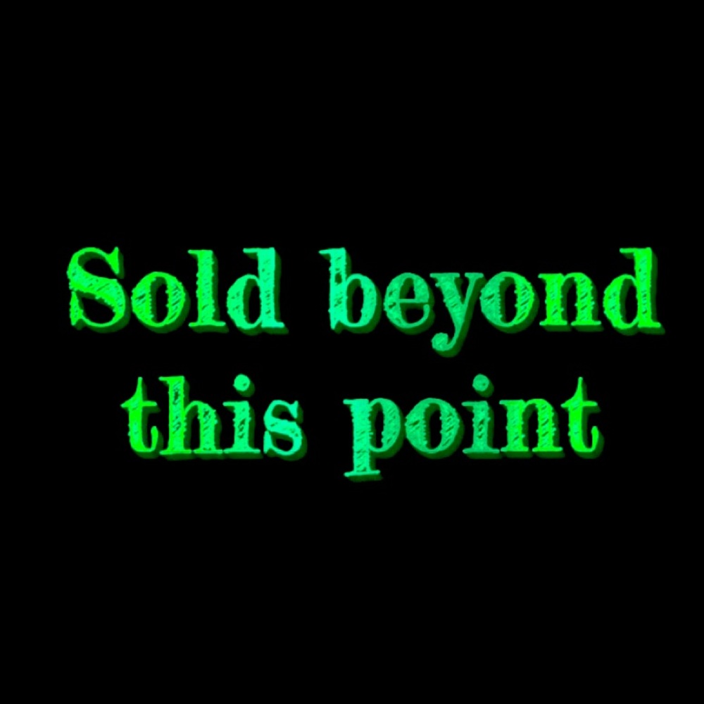 SOLD BEYOND THIS POINT